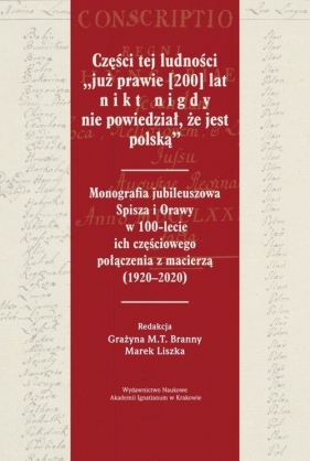 Części tej ludności „już prawie [200] lat nikt nigdy nie powiedział, że jest polską” - Grażyna M. T. Branny, Marek Liszka